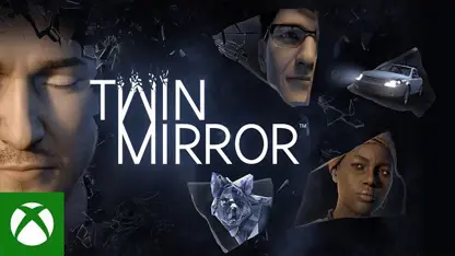 لانچ تریلر بازی twin mirror در ایکس باکس