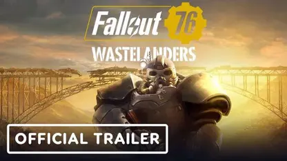 لانچ تریلر رسمی fallout 76: wastelanders در چند دقیقه