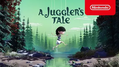 لانچ تریلر بازی a juggler's tale در نینتندو سوئیج