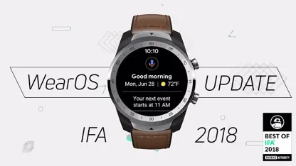 رونمایی از جدیدترین اپدیت Wear OS 2018 در نمایشگاه IFA