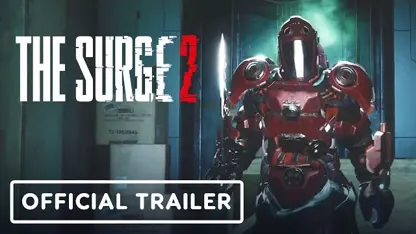 تریلر رسمی بازی اکشن the surge 2 در چند دقیقه