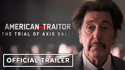 تریلر فیلم american traitor: the trial of axis sal با بازی آل پاچینو