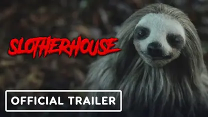 تریلر رسمی فیلم slotherhouse 2023 در یک نگاه