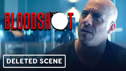 صحنه های حذف شده فیلم bloodshot 2020 در چند دقیقه