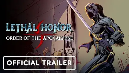 تریلر بازی lethal honor: order of the apocalypse در یک نگاه