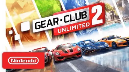 لانچ تریلر بازی هیجان انگیز Gear.Club Unlimited 2