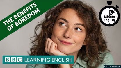 آموزش زبان انگلیسی - مزایای بی حوصلگی در یک نگاه