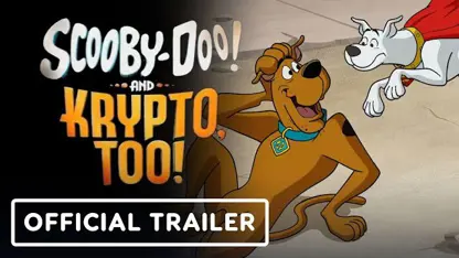 تریلر انیمیشن scooby-doo! and krypto, too! 2023 در یک نگاه