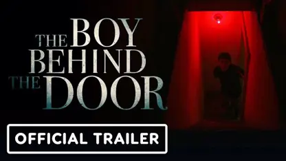 تریلر فیلم the boy behind the door 2021 با بازی lonnie chavis