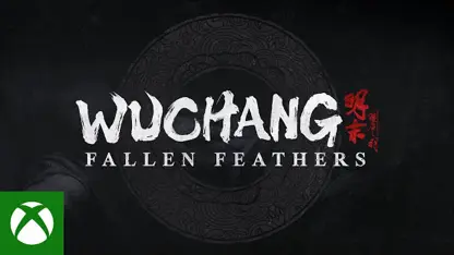 تریلر رسمی بازی wuchang: fallen feathers در یک نگاه