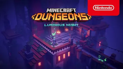 لانچ تریلر بازی minecraft dungeons: luminous night - نینتندو سوئیچ