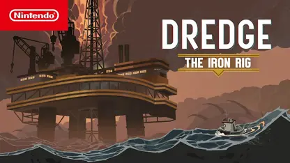 تریلر تاریخ انتشار بازی dredge: the iron rig در یک نگاه