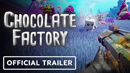 تریلر رسمی بازی chocolate factory در یک نگاه