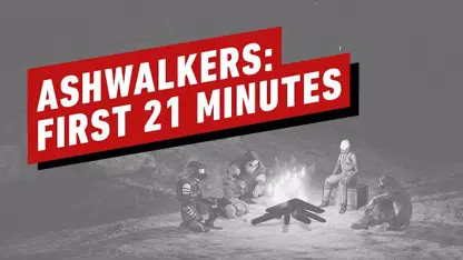 21 دقیقه از گیم پلی بازی ashwalkers در یک نگاه
