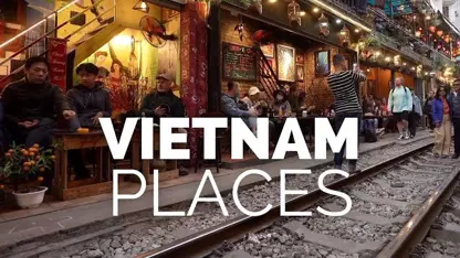 بهترین مکانها برای بازدید در ویتنام