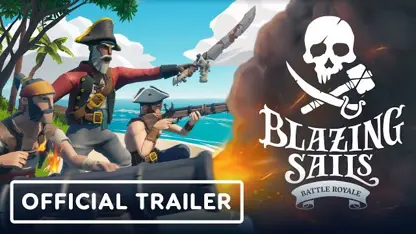 تریلر بازی blazing sails (pirate battle royale) 2020