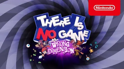 لانچ تریلر بازی there is no game: wrong dimension در نینتندو سوئیچ
