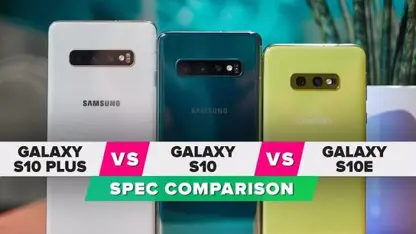 مقایسه دقیق مشخصات سه گوشی سامسونگ S10E و S10 و S10 Plus