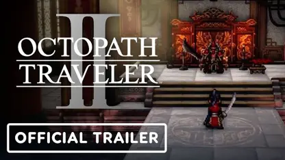لانچ تریلر celebration  بازی octopath traveler ii در یک نگاه