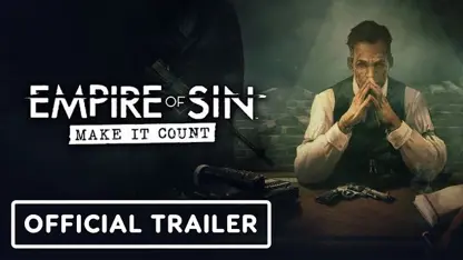 تریلر رسمی بازی empire of sin: make it count در یک نگاه