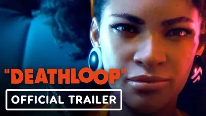 تریلر رسمی و سینماتیک بازی deathloop در e3 2019