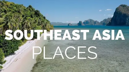 بهترین مکان های گردشگری و توریستی در جنوب شرقی اسیا
