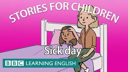 آموزش زبان انگلیسی با داستان - روز بیماری