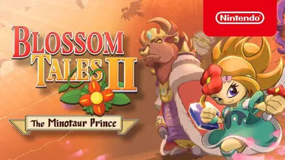 لانچ تریلر بازی blossom tales ii: the minotaur prince در نینتندو
