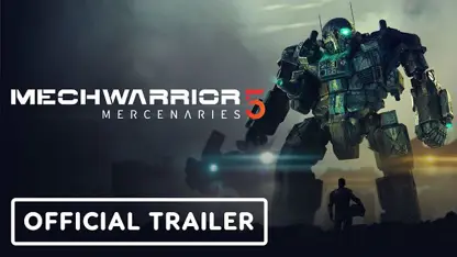 تریلر رسمی بازی mechwarrior 5: mercenaries در یک نگاه