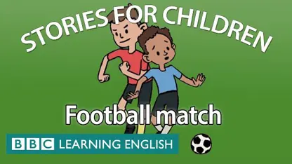 آموزش زبان انگلیسی - مسابقه فوتبال در چند دقیقه
