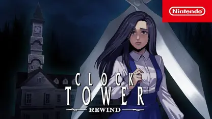 لانچ تریلر بازی clock tower: rewind در یک نگاه