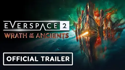 تریلر بازی everspace 2: wrath of the ancients در یک نگاه