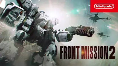 لانچ تریلر رسمی بازی front mission 2: remake در یک نگاه