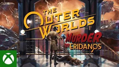 لانچ تریلر موزیکال بازی جذاب the outer worlds: murder on eridanos