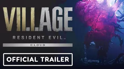 لانچ تریلر cloud version بازی resident evil village در یک نگاه
