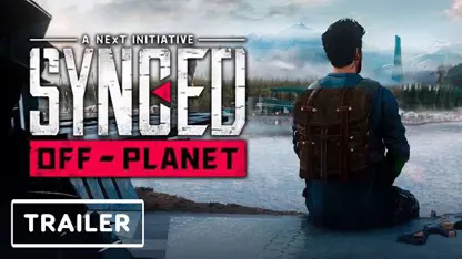 تریلر سینمایی بازی synced: off-planet در یک نگاه