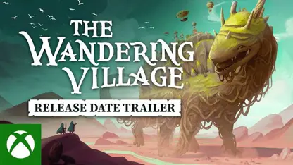 تریلر تاریخ انتشار بازی the wandering village در یک نگاه