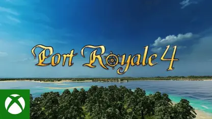 تریلر رسمی بازی port royale 4 در ایکس باکس