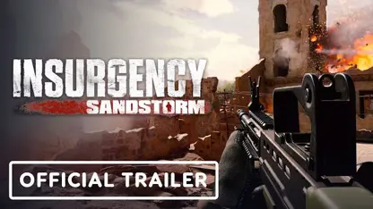 لانچ تریلر رسمی بازی insurgency: sandstorm در یک نگاه