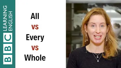 تفاوت کلمات 'all', 'every' و 'whole' در زبان انگلیسی چیست؟
