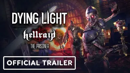 تریلر بازی dying light hellraid: the prisoner در یک نگاه