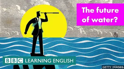 آموزش زبان انگلیسی - آینده آب در یک ویدیو