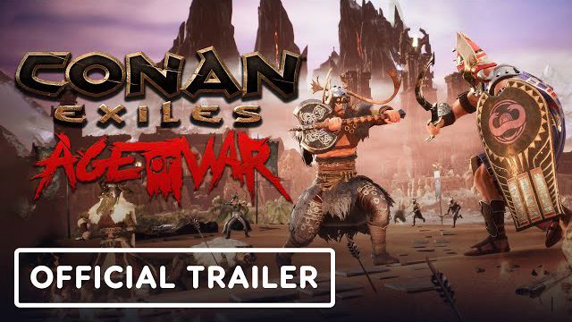 لانچ تریلر age of war chapter 1 بازی conan exile