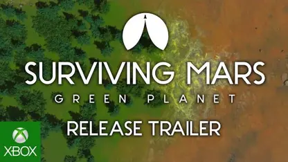 لانچ تریلر بازی surviving mars: green planet