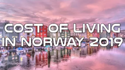 اشنایی کامل با هزینه زندگی در نروژ 2019 در چند دقیقه!