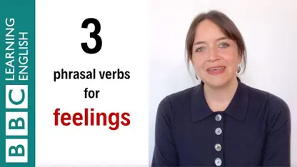 آموزش زبان انگلیسی - 3 فعل عبارتی برای احساسات