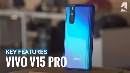 معرفی و اشنایی با ویژگی های برتر گوشی Vivo V15 Pro