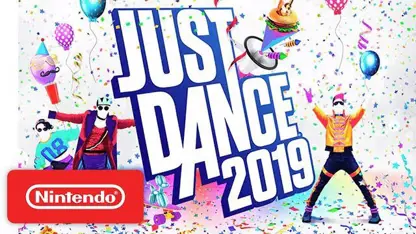 تریلر جدید از بازی Just Dance 2019 برای کنسول نینیتندو منتشر شد!