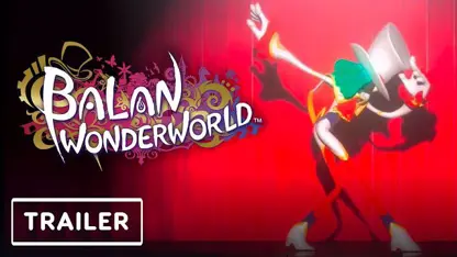 تریلر رسمی بازی balan wonderworld در یک نگاه