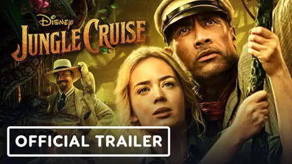 دومین تریلر فیلم jungle cruise 2021 در یک نگاه